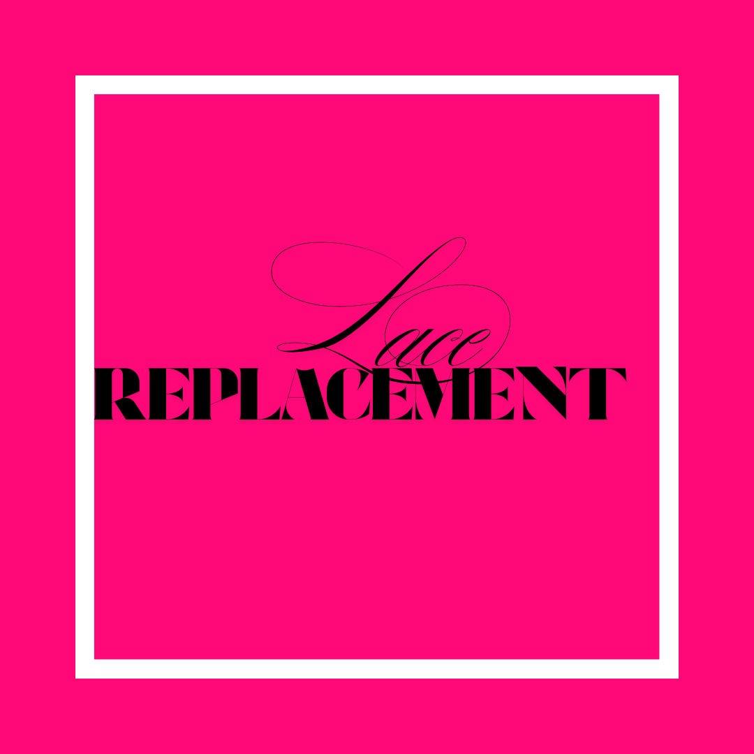 Lace Replacement